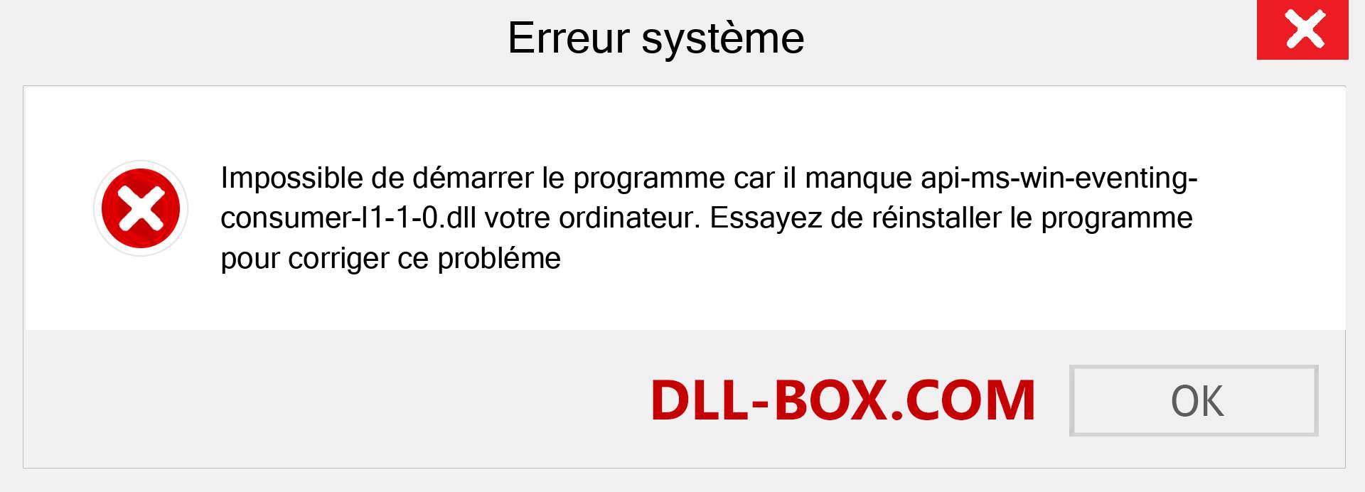 Le fichier api-ms-win-eventing-consumer-l1-1-0.dll est manquant ?. Télécharger pour Windows 7, 8, 10 - Correction de l'erreur manquante api-ms-win-eventing-consumer-l1-1-0 dll sur Windows, photos, images